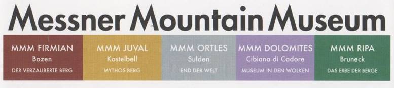 MESSNER MOUNTAIN MUSEUM